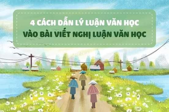 4 Cách đưa lý luận văn học vào bài văn - Văn mẫu lý luận