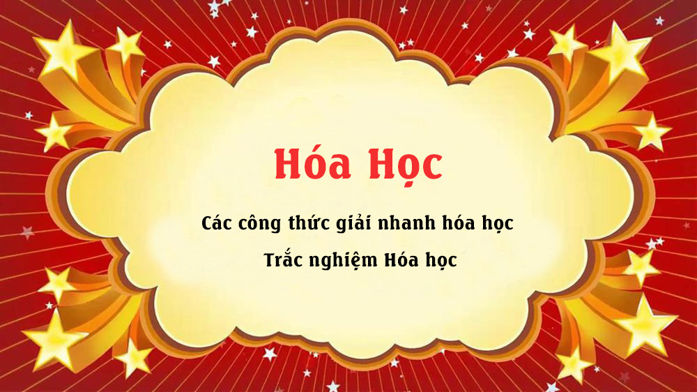 Các công thức giải nhanh hóa học - Trắc nghiệm Hóa học