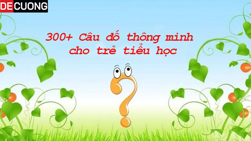 300+ Câu đố thông minh cho trẻ tiểu học