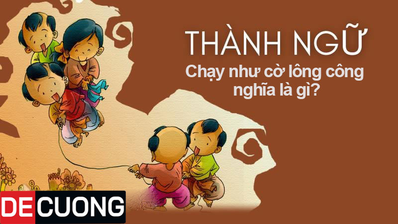 Chạy như cờ lông công nghĩa là gì? | Thành ngữ - Tục ngữ