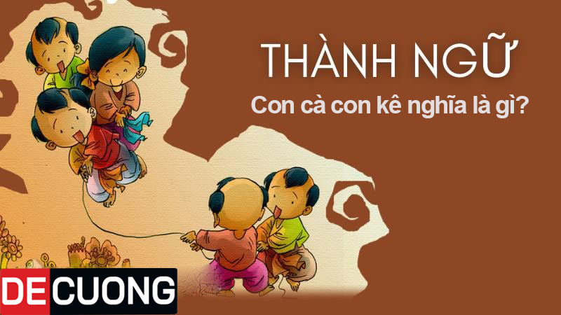 Con cà con kê nghĩa là gì? | Thành ngữ - Tục ngữ