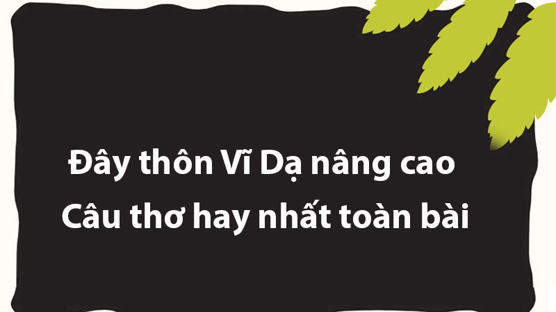 Đây thôn Vĩ Dạ nâng cao - Câu thơ hay nhất toàn bài