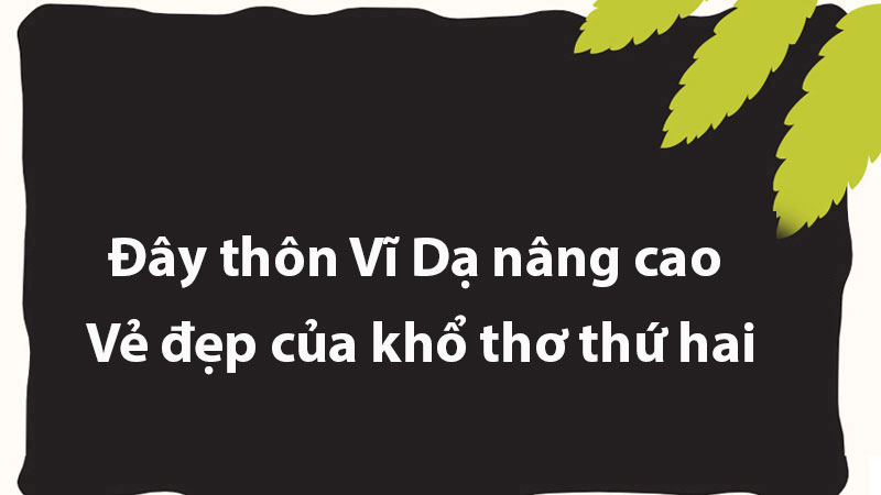 Đây thôn Vĩ Dạ nâng cao – Vẻ đẹp của khổ thơ thứ hai