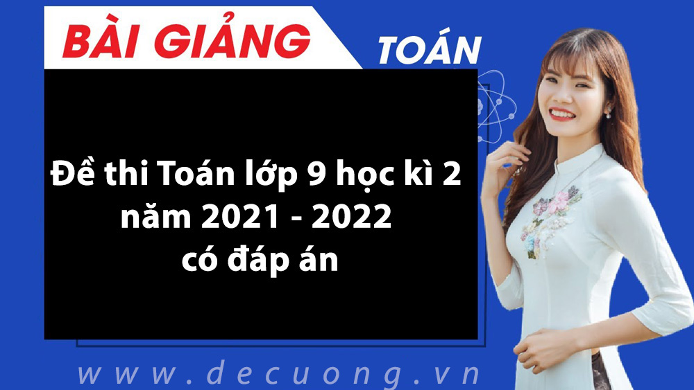 Đề ôn thi môn Toán lớp 8 học kì 2 năm 2022 - Có đáp án