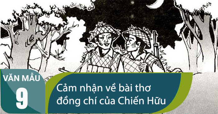 Nêu cảm nhận về bài thơ Đồng chí của Chính Hữu