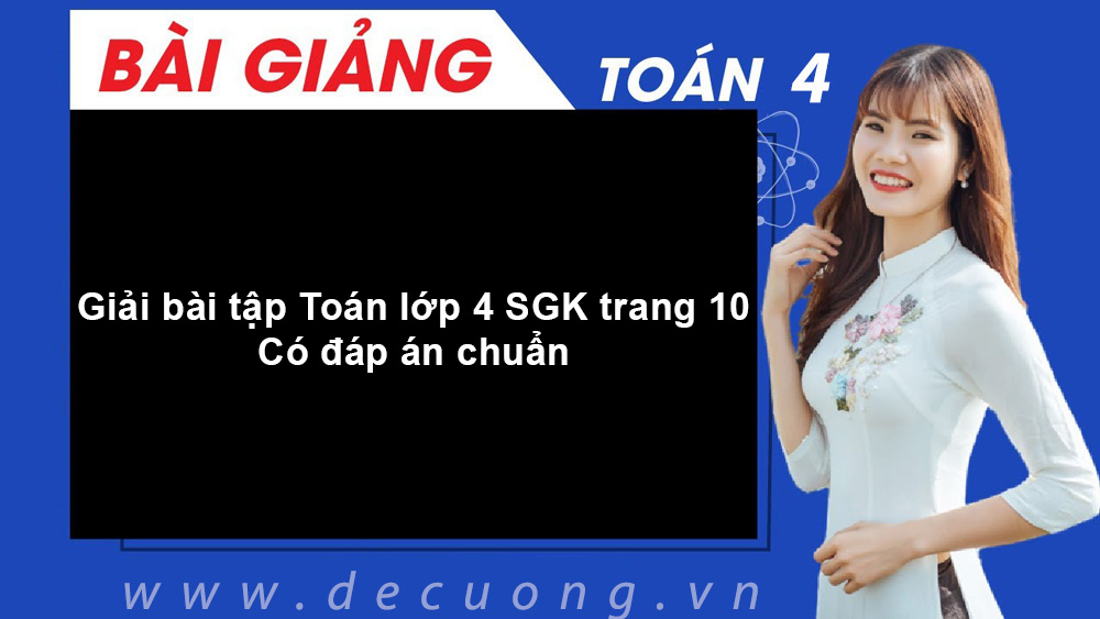 Giải bài tập Toán lớp 4 SGK trang 10 - Có đáp án chuẩn