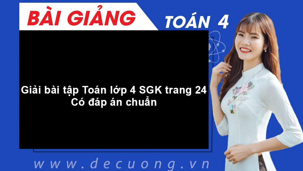 Giải bài tập Toán lớp 4 SGK trang 24 - Có đáp án chính xác