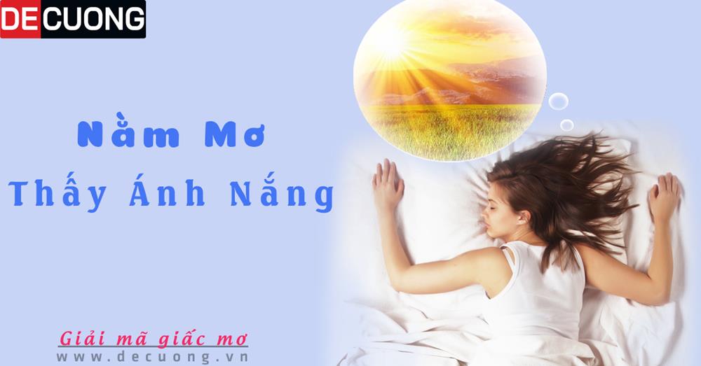 Nằm mơ thấy nắng Tốt hay xấu - Đánh số con gì?