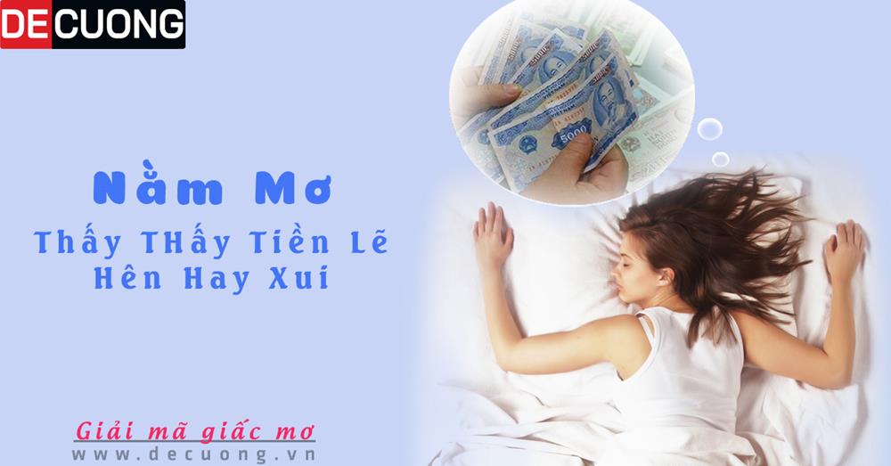 Nằm mơ thấy tiền lẻ là điềm gì Hên hay xui - Đánh số con gì?