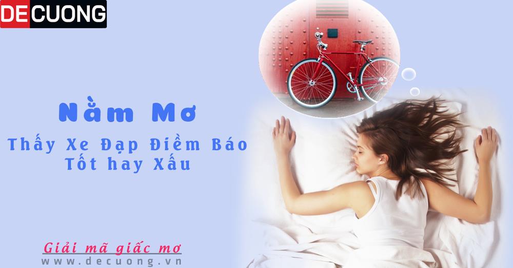 Nằm mơ thấy xe đạp điềm báo Tốt hay xấu - Đánh số con gì?