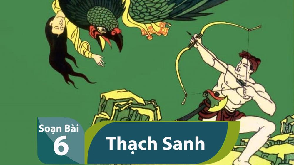 Soạn bài Thạch Sanh lớp 6 tập 2 ngắn gọn dể hiểu