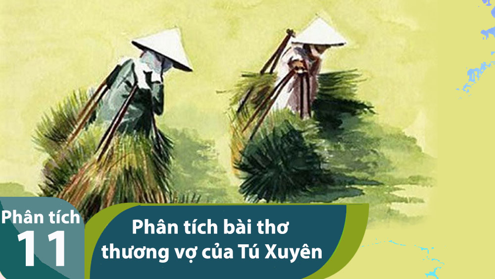 Phân tích bài thơ Thương vợ của Tú Xương